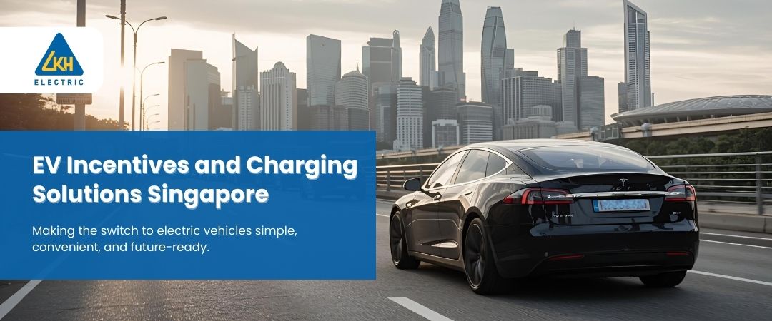 EV Incentives and Charging Solutions Singapore