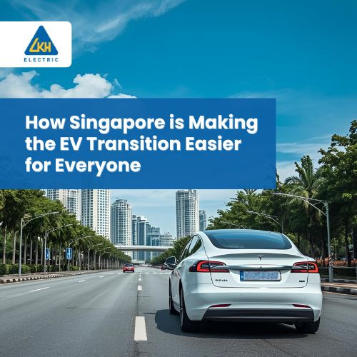 How Singapore is Making the EV Transition Easier for Everyone