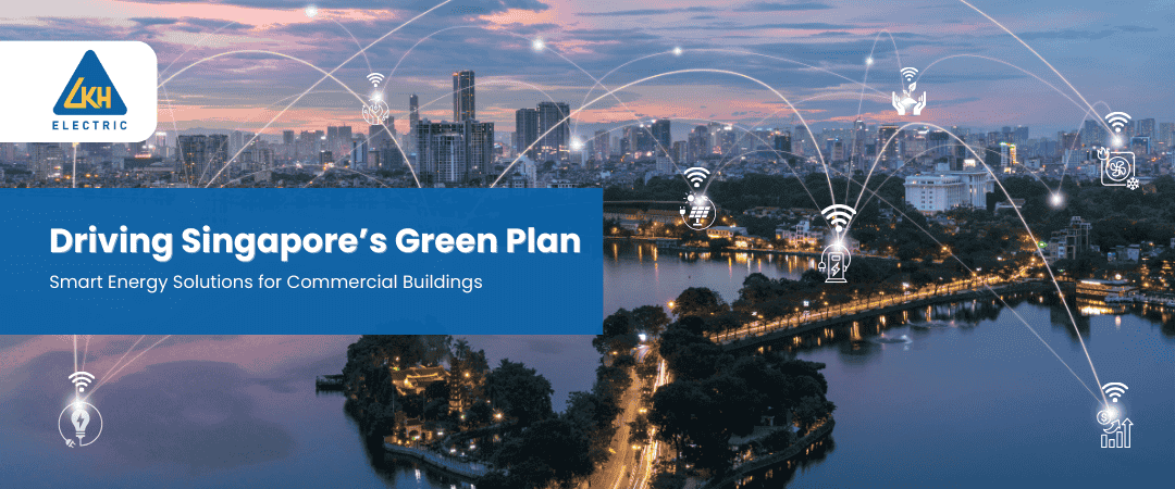 Driving Singapore’s Green Plan: Smart Energy Solutions for Commercial Buildings
