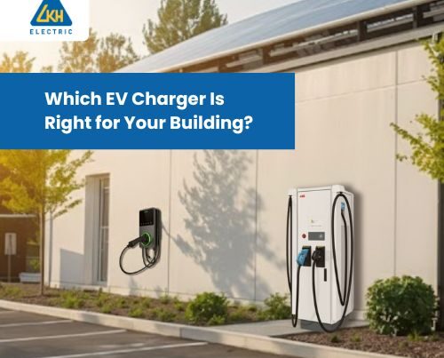 Which EV Charger Is Right for Your Building