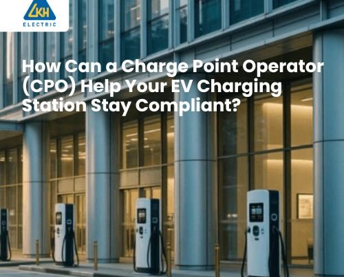 How Can a Charge Point Operator (CPO) Help Your EV Charging Station Stay Compliant